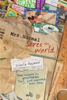 Mrs Normal Saves the World 140924895X Book Cover