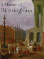 A History of Birmingham 1860776612 Book Cover