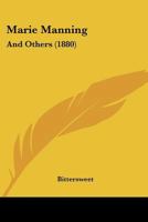 Marie Manning: And Others 1166572323 Book Cover
