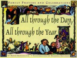 All Through the Day, All Through the Year: Family Prayers and Celebrations 0806640391 Book Cover