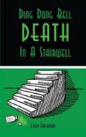 Ding Dong Bell - Death in a Stairwell: A Medical Mystery 0974964921 Book Cover