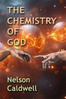 The Chemistry of God (The Mysteries of God Series) B0DZP7CWQW Book Cover