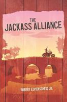 The Jackass Alliance 1466204257 Book Cover
