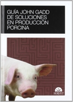 Guía John Gadd de soluciones en producción porcina (Spanish Edition) 8493292184 Book Cover