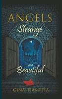 Angels Strange and Beautiful 1735709719 Book Cover