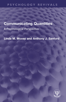 Communicating Quantities: A Psychological Perspective 1032552697 Book Cover