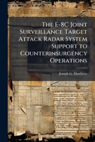 The E-8C Joint Surveillance Target Attack Radar System Support to Counterinsurgency Operations 1288254059 Book Cover