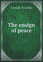 The Ensign of Peace 5518973993 Book Cover