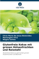 Glutenfreie Kekse mit grünen Hülsenfrüchten und Reismehl (German Edition) 6207222083 Book Cover