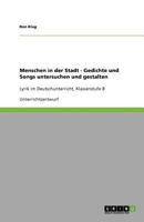 Menschen in Der Stadt - Gedichte Und Songs Untersuchen Und Gestalten 3640652878 Book Cover