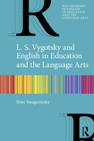 L. S. Vygotsky and English in Education and the Language Arts 103244987X Book Cover