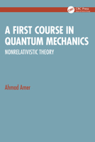A First Course in Quantum Mechanics: Nonrelativistic Theory 1041140975 Book Cover