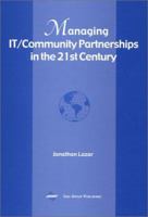 Managing It/Community Partnerships in the 21st Century 1930708335 Book Cover