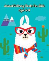 Animal Coloring Books For Kids Ages 4-8 1727138899 Book Cover