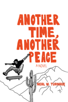 Another Time, Another Peace: A Novel 1666771198 Book Cover