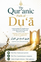 The Qur’anic Path of Du?a - ???? ?????? ?? ??????: Understanding the Supplications of the Qur’an and Living with Them Every Day - ??? ????? ?????? ?????? ??? ?? ?????? ??????? B0GZWQQCJD Book Cover