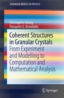 Coherent Structures in Granular Crystals: From Experiment and Modelling to Computation and Mathematical Analysis 3319778838 Book Cover