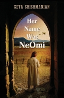 Her Name Was NeOmi 1642371394 Book Cover