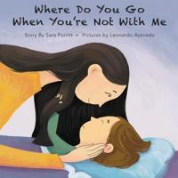 Where Do You Go When You're Not with Me 1972018000 Book Cover