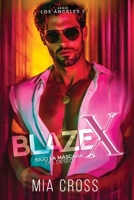 Blaze X: Bajo la máscara del deseo (Serie Los Ángeles.) (Spanish Edition) B0GL2ZK8F7 Book Cover