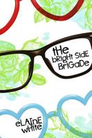 The Bright Side Brigade 1797743945 Book Cover