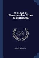 Korea Und Die Riasverwandten Ksten Dieser Halbinsel 1297753518 Book Cover