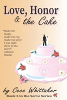 Love, Honor & the Cake (Serve Series) B089TWRZZ3 Book Cover