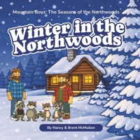 Mountain Boyz: Winter in the Northwoods (Mountain Boyz: The Seasons of the Northwoods) B0GLPLX6XD Book Cover