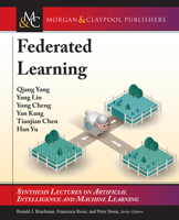 Federated Learning (Synthesis Lectures on Artificial Intelligence and Machine Learning) 1681736993 Book Cover