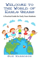 Welcome to the World of Early Years: A Practical Guide for Early Years Students 1803694165 Book Cover