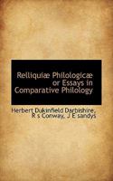 Relliquiae Philologicae: Or, Essays in Comparative Philology 1015350046 Book Cover