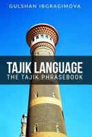 Tajik Language: The Tajik Phrasebook 1523662123 Book Cover