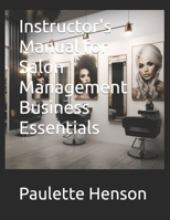 Instructor's Manual for Salon Management Business Essentials B0CR82JPBQ Book Cover