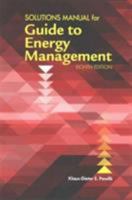 Solutions Manual for the Guide to Energy Management, Eighth Edition 0849339065 Book Cover