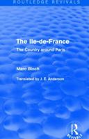 The Ile-De-France (Routledge Revivals): The Country Around Paris 0801406404 Book Cover