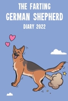 The Farting German Shepherd Diary 2022 : Cute Full Year 2022 185 Page Diary Journal Notebook for Farting German Shepherd Lovers 1673206409 Book Cover