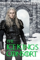 The Ice King's Consort B0BFDQD7HD Book Cover