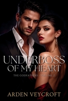 Underboss of My Heart (The Godfathers) B0GSHLW2MX Book Cover