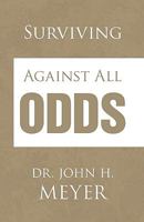 Surviving Against All Odds 1413434762 Book Cover