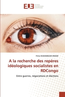 A la recherche des repères idéologiques socialistes en RDCongo 6202537051 Book Cover