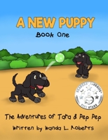 Adventures of Tara and Pep Pep: A New Puppy B08B3B3CHK Book Cover