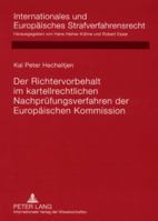 Der Richtervorbehalt Im Kartellrechtlichen Nachpruefungsverfahren Der Europaeischen Kommission 3631574762 Book Cover