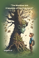 friendship between woodcutters and tree spirits: Tree-Living Spirit B0C2RH7GQZ Book Cover