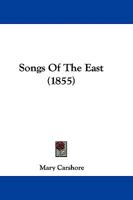 Songs Of The East 1276095791 Book Cover