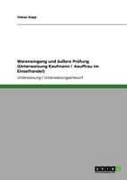 Wareneingang und äußere Prüfung (Unterweisung Kaufmann / -kauffrau im Einzelhandel) 3640764528 Book Cover