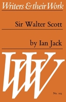 Sir Walter Scott (Writers and Their Work) 0582011035 Book Cover