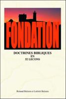 Fondation Doctrines Bibliques En 52 Lecons 158432189X Book Cover