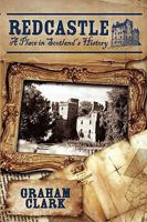 Redcastle: A Place in Scotland's History 1847485634 Book Cover