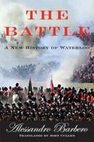 La battaglia. Storia di Waterloo 0802715001 Book Cover