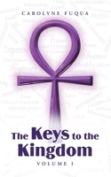The Keys to the Kingdom : Volume 1 1728326133 Book Cover